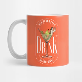 Mermaids Drink Martinis Mug